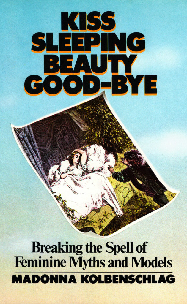 Book cover of Kiss Sleeping Beauty Good-Bye